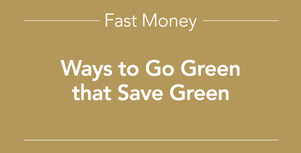 ways to go green that save green